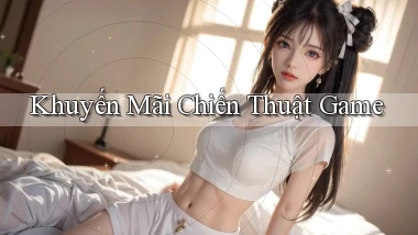 Khuyến mãi Chiến thuật game
