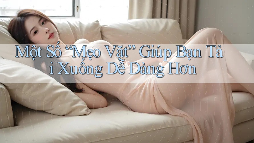 Một Số “Mẹo Vặt” Giúp Bạn Tải Xuống Dễ Dàng Hơn