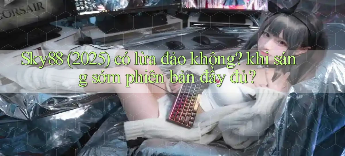 sky88   Website Cập Nhật   Chơi Game 24 Giờ