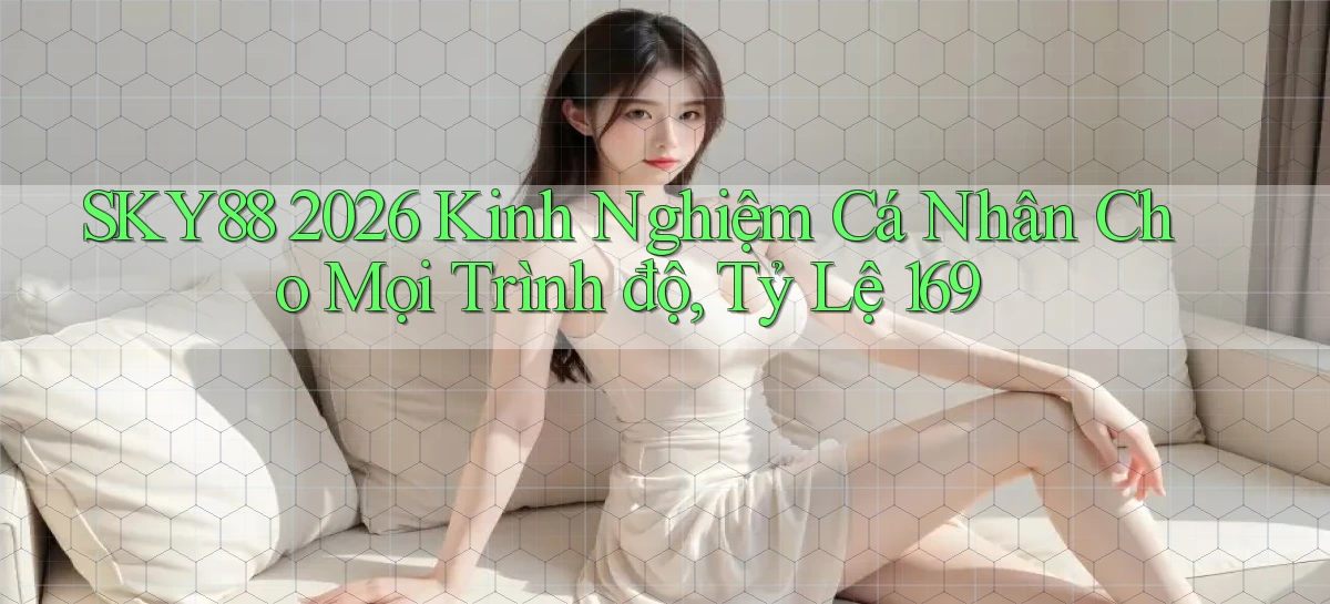 sky88   Website Cập Nhật   Chơi Game 24 Giờ