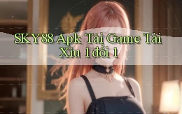 sky88  apk tải game tài xỉu 1 đổi 1