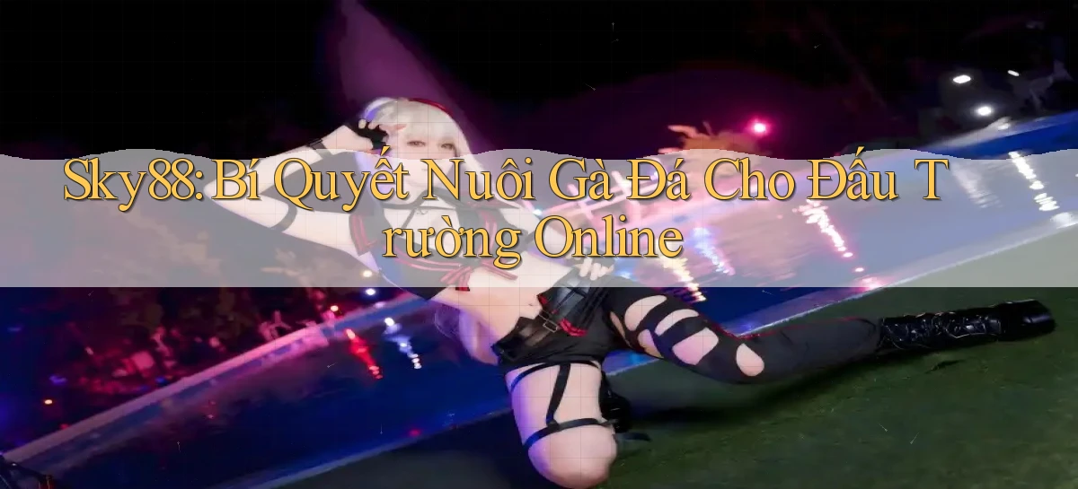 sky88   Website Cập Nhật   Chơi Game 24 Giờ
