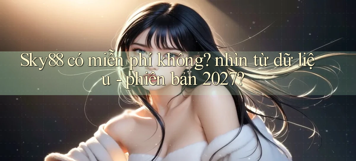 sky88   Website Cập Nhật   Chơi Game 24 Giờ