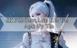 sky88  cược liên kết tải apk uy tín