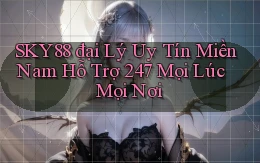 sky88  đại lý uy tín miền nam hỗ trợ 24／7 mọi lúc mọi nơi