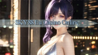 sky88  eu casino online
