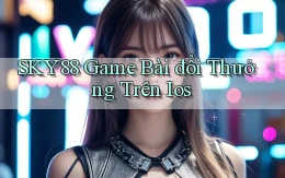 sky88  game bài đổi thưởng trên ios