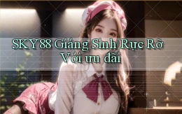 sky88  giáng sinh rực rỡ với ưu đãi