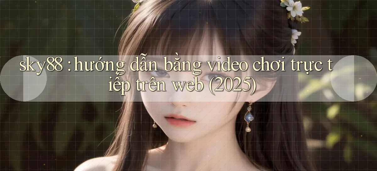 sky88   Website Cập Nhật   Chơi Game 24 Giờ