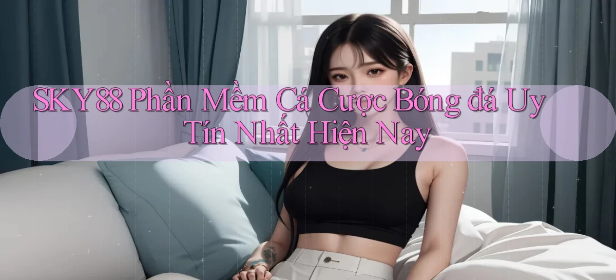 sky88   Website Cập Nhật   Chơi Game 24 Giờ