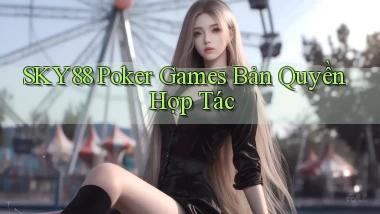 sky88  poker games bản quyền hợp tác