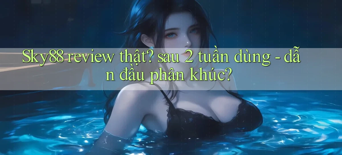 sky88   Website Cập Nhật   Chơi Game 24 Giờ