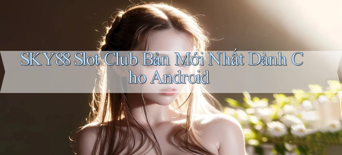 sky88   Website Cập Nhật   Chơi Game 24 Giờ