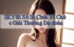 sky88  xổ số club tổ chức giải thưởng dự đoán