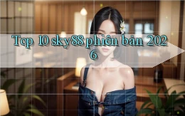 Top 10 sky88 phiên bản 2026