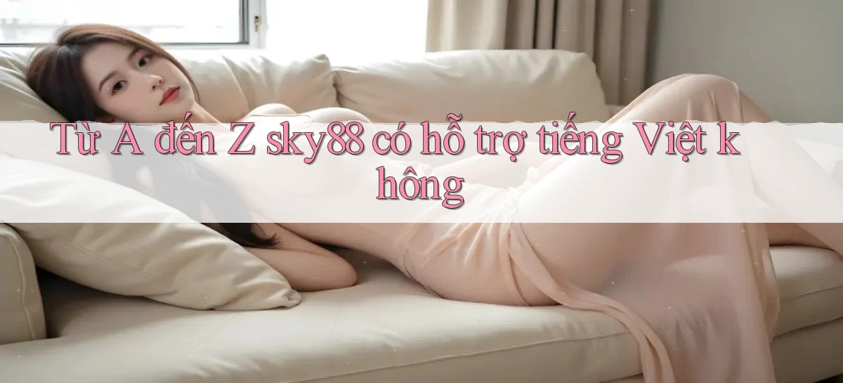 sky88   Website Cập Nhật   Chơi Game 24 Giờ